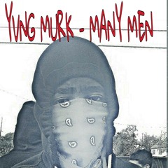 Yvng Murk - Many Men Freestyle