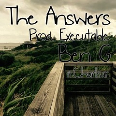 The Answers ft. Churlsur (Prod.  Executable)
