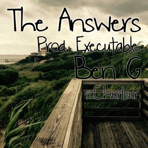 The Answers ft. Churlsur (Prod.  Executable)