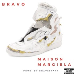 Bravo - Maison Margiela (Prod. By BraveStarr)