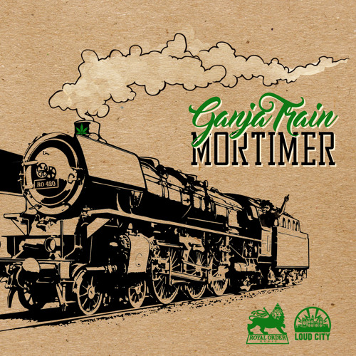 Mortimer - Ganja Train