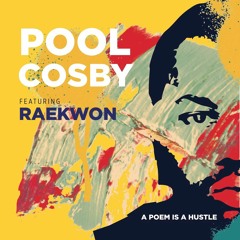 A Poem Is a Hustle (ft. Raekwon)