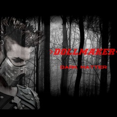Dollmaker - Dark Matter (Qinghai Lake Intro)