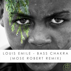 Louis Emile - Bass Chakra (Mose Robert Remix) | Free WAV Download