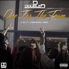 DJ D Double D ft. Da L.E.S, Gemini Major & Yanga - One For The Team