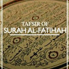 Tafseer of Surah Fatiha - Part 2: Ml Sulaimaan Ravat