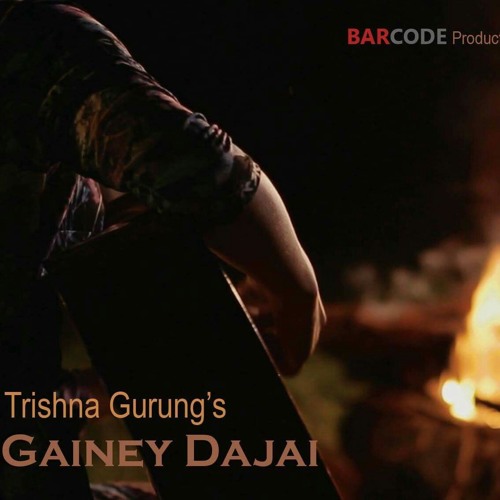 Gainey Dajai - Trishna Gurung