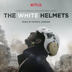 THE WHITE HELMETS OST - Miracle Baby