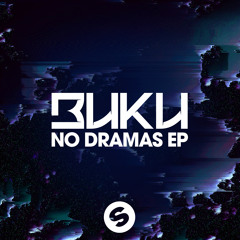 Buku - No Dramas [OUT NOW]