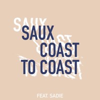 Saux - Coast To Coast (Ft. Sadie)
