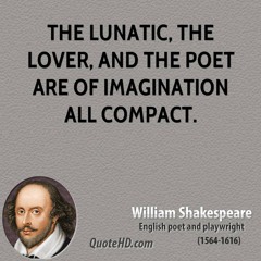 The Lunatic, the Lover and the Poet