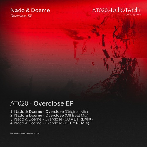 Nado & Doeme - Overclose (COMET REMIX) [AT020 - Audiotech] // PREVIEW