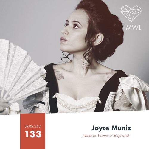 HMWL Podcast 133 - Joyce Muniz [Exploited Records]