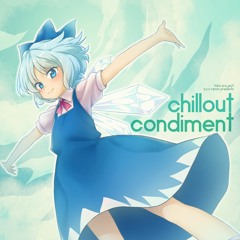 Chillout Condiment (Preview)