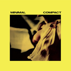 Minimal Compact - Statik Dancin' (remastered 2016)