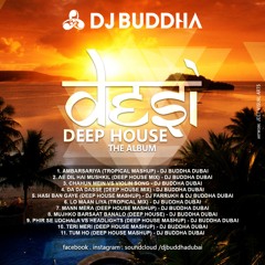 Mujhko Barsaat Banalo (Deep House Mix) - DJ Buddha Dubai