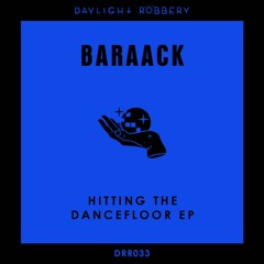 Baraack - Hitting The Dancefloor (Original Mix) [DRR033]