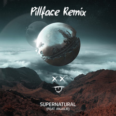 Boombox Cartel & QUIX - Supernatural feat. Anjulie (Pillface Remix)