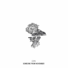 #01 Someone From November