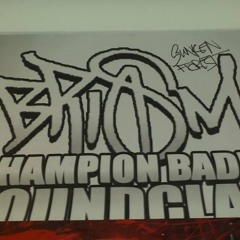 Brism Champion Badboy Soundclash 2017 competition entry