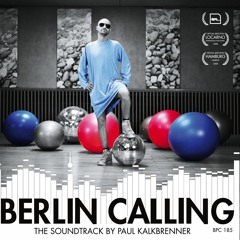 BPC185 - Berlin Calling - The Soundtrack by Paul Kalkbrenner (Snippets)