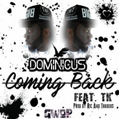Coming Back - Dominicus Ft. TK