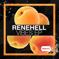 ReneHell - Vibes (Original Mix) [Fresh Cut] CUT VERSION
