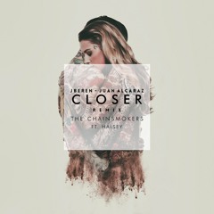 The Chainsmokers vs J Beren & Juan Alcaraz - Closer (Remix)