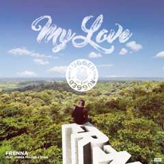 Frenna - My Love Ft. Jonna Fraser & Emms (RUGGED Remix)