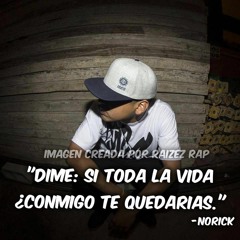 Tus ojos en mis ojos  - Norick - Rapper School