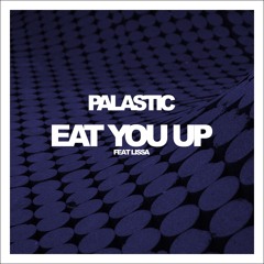 Eat You Up ft. LissA