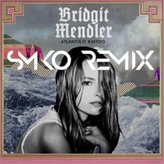 Bridgit Mendler - Atlantis feat. Kaiydo (Smko remix)