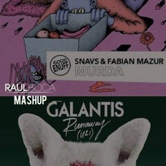 Galantis Vs. Snavs & Fabian Mazur - Runaway (U & I) (Gioni Remix) Vs. Murda (Boca Raul Mashup)
