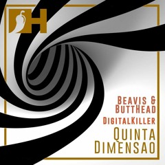 Beavis & ButtHead & Digitalkiller - Quinta Dimensão (Hot Hat Records)