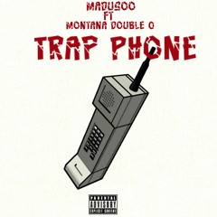 Madusoo - Trap Phone Ft Montana Double O