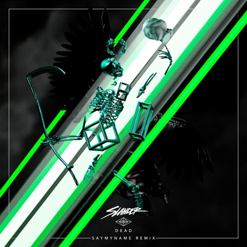 Dead (SAYMYNAME Remix)