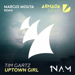 Tim Gartz - Uptown Girl (Marcus Mouya Remix) [Armada/1NAM]