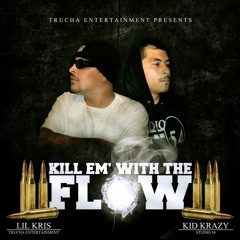 Kill Em With The Flow Ft. Kid Krazy