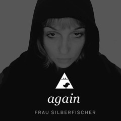 Frau Silberfischer - Again