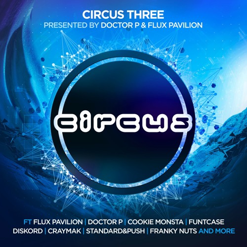 Stream Circus Records Official | Listen to Circus Three (Presented