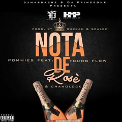 Pommies - Nota De Rose ft Young flow & Chanolock