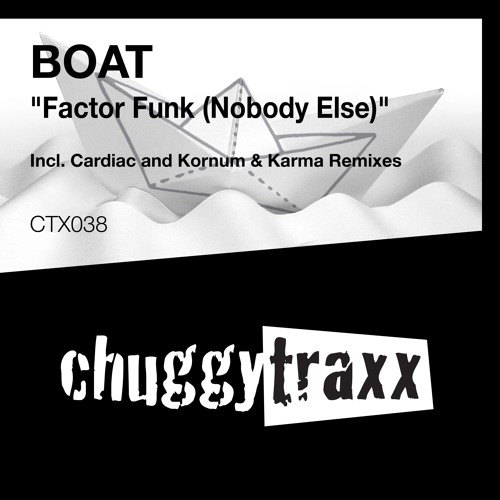 BOAT - "Factor Funk (Nobody Else)" (Cardiac Remix) CTX038 Preview