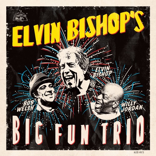 Elvin Bishop's Big Fun Trio - Keep On Rollin'