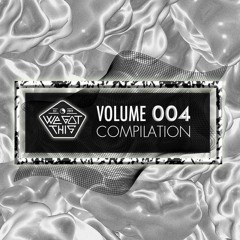 We Got This Compilation, Volume: 004