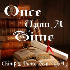 Chimp & Panse Feat. Rob L. - Once Upon A Time (Extended Edit)