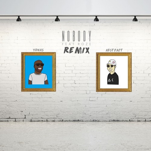 Abstract - Nobody (Remix) Ft. Yonas And Roze (Prod. Drumma Battalion)