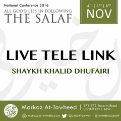 Shaykh Khalid DufairiTelelink ( Abu Muath Taqweem)