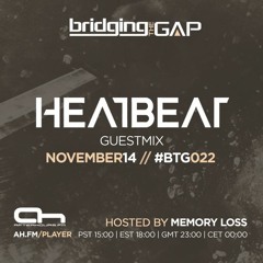 Bridging The Gap 022 - Heatbeat Guestmix (Nov 2016)