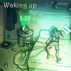 Waking up (in a dream)