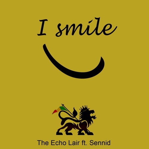 I smile - The Echo Lair & Sennid